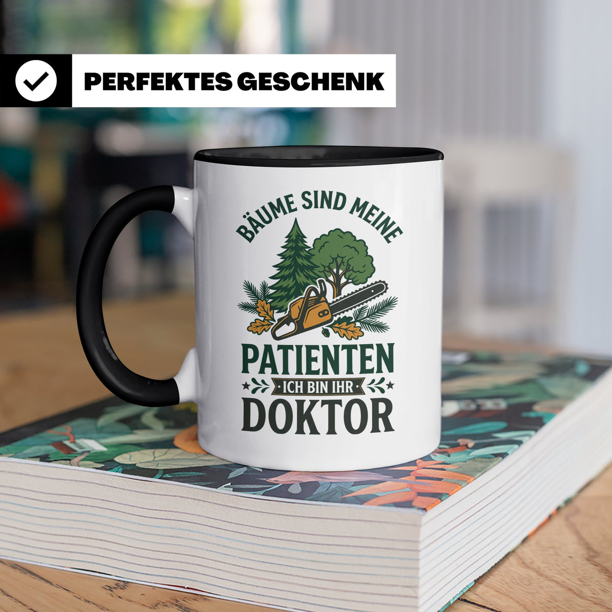 Holzfäller Tasse Bäume sind meine Patienten Baumdoktor lusti – Schwarz [farbe:schwarz]