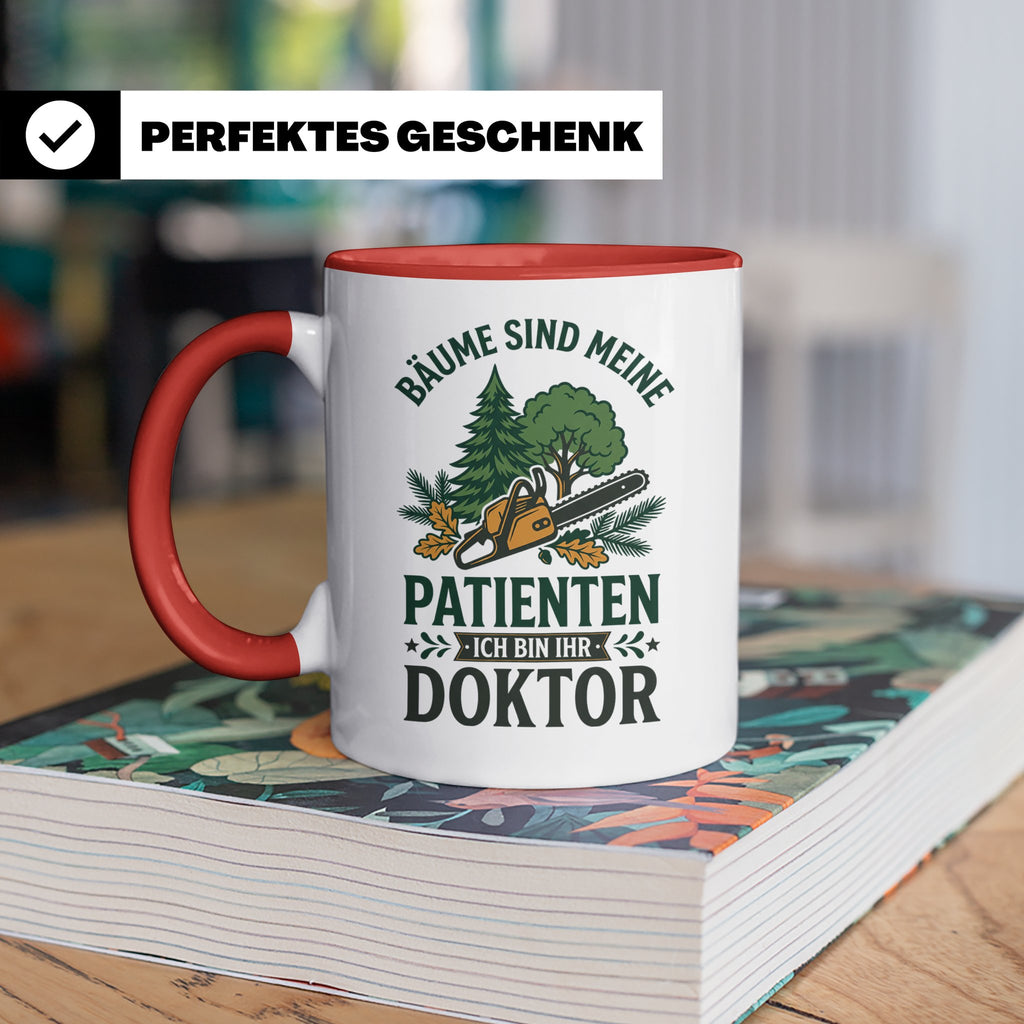 Holzfäller Tasse Bäume sind meine Patienten Baumdoktor lusti – Rot [farbe:rot]
