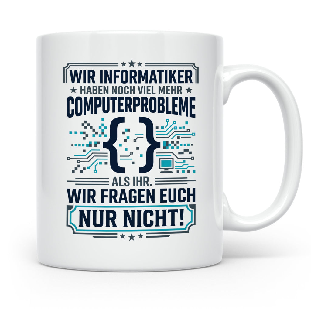 Informatiker Tasse mit Spruch | Geschenk für Programmierer E – Weiß [farbe:weiß]