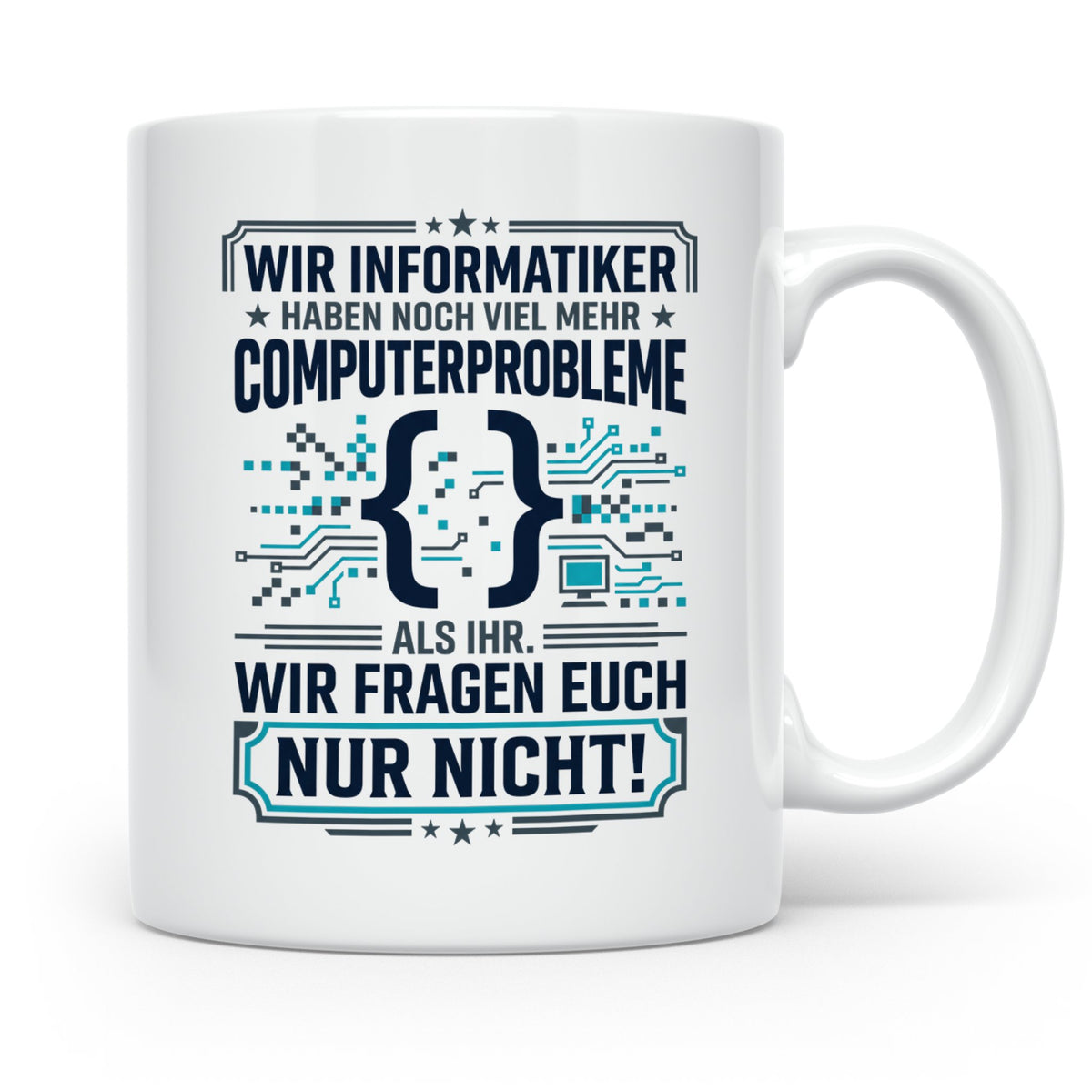 Informatiker Tasse mit Spruch | Geschenk für Programmierer E – Weiß [farbe:weiß]
