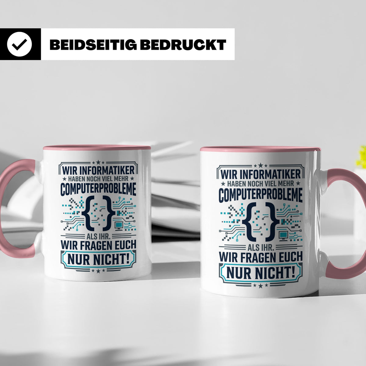 Informatiker Tasse mit Spruch | Geschenk für Programmierer E – Rosa [farbe:rosa]