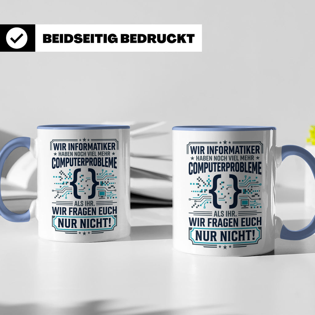 Informatiker Tasse mit Spruch | Geschenk für Programmierer E – Blau [farbe:blau]