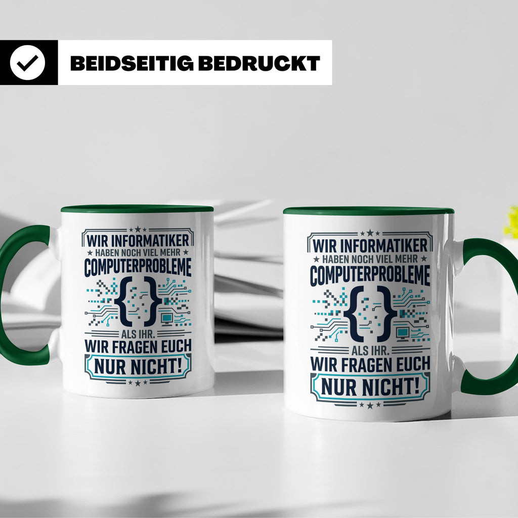 Informatiker Tasse mit Spruch | Geschenk für Programmierer E – Grün [farbe:grün]