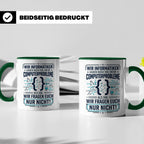 Informatiker Tasse mit Spruch | Geschenk für Programmierer E – Grün [farbe:grün]