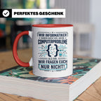 Informatiker Tasse mit Spruch | Geschenk für Programmierer E – Rot [farbe:rot]