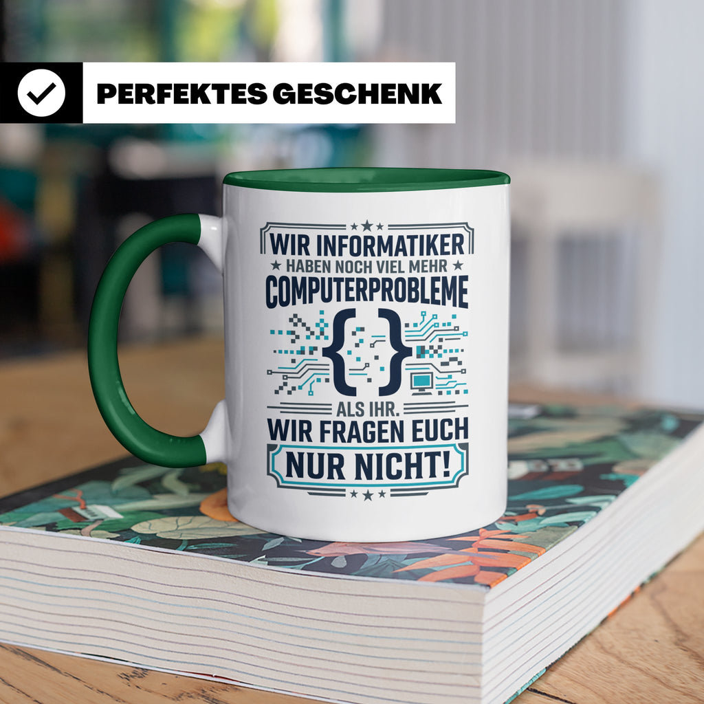 Informatiker Tasse mit Spruch | Geschenk für Programmierer E – Grün [farbe:grün]