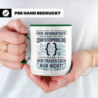 Informatiker Tasse mit Spruch | Geschenk für Programmierer E – Grün [farbe:grün]