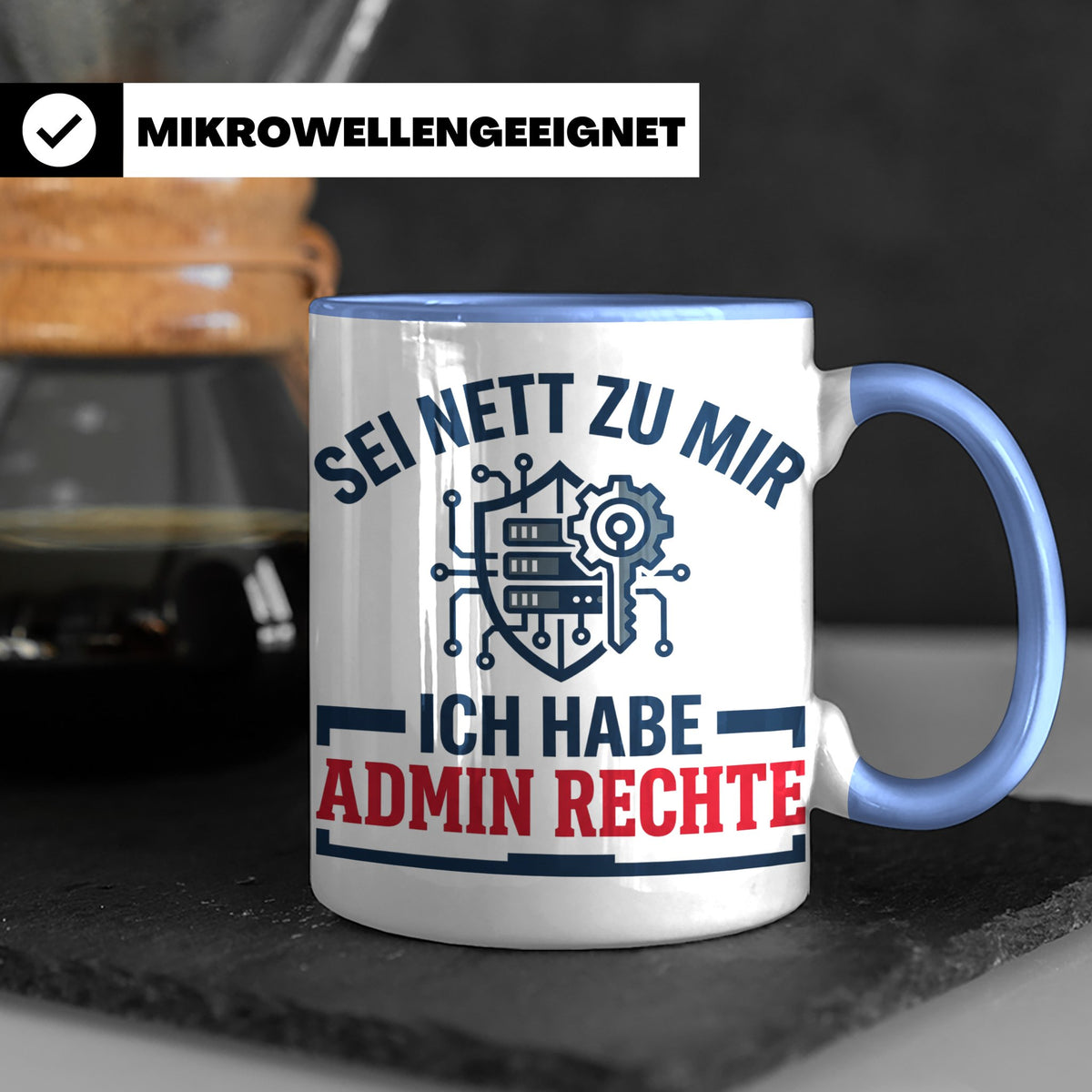 Admin Rechte Tasse lustig für IT Administrator & Nerd. Gesch – Blau [farbe:blau]