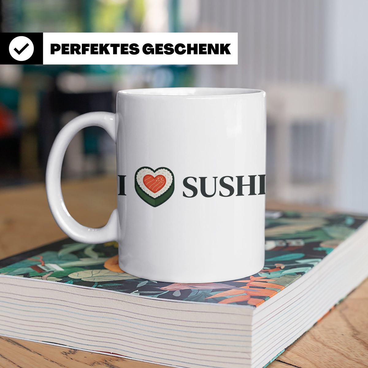 I Love Sushi Tasse mit Herz Maki Motiv lustiges Geschenk für – Weiß [farbe:weiß]