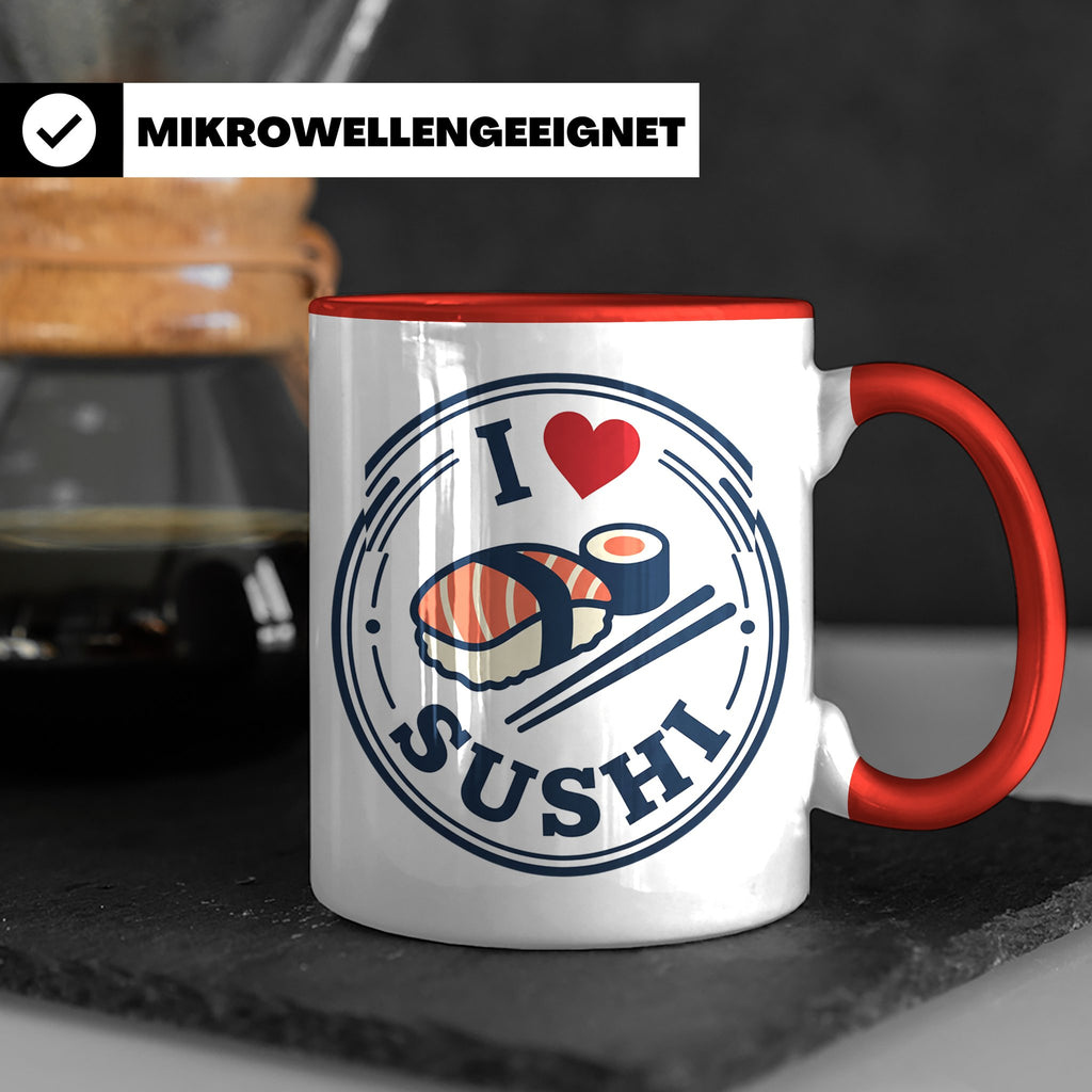 Sushi Tasse I Love Sushi Spruch | Japanische Küche Geschenk  – Rot [farbe:rot]