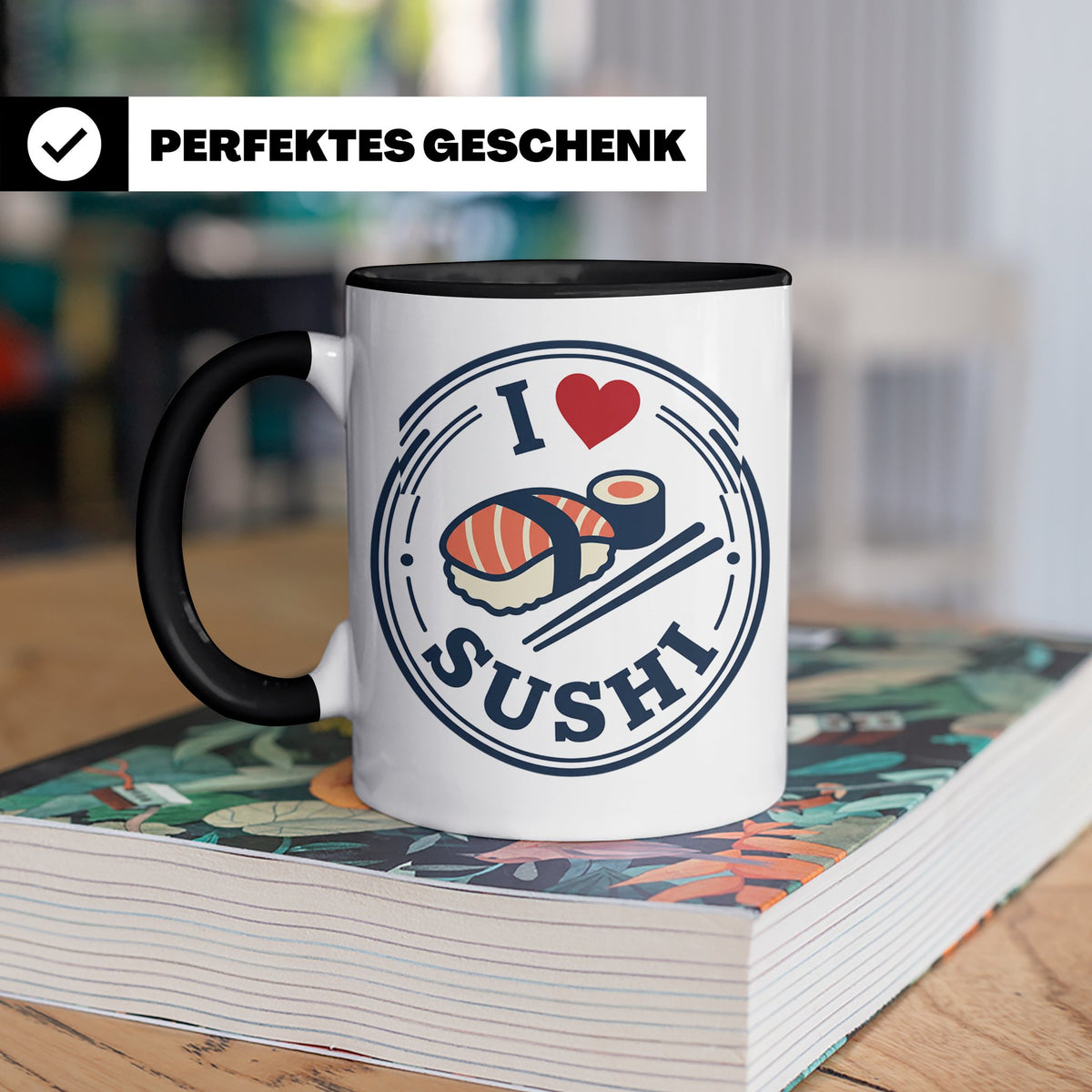 Sushi Tasse I Love Sushi Spruch | Japanische Küche Geschenk  – Schwarz [farbe:schwarz]