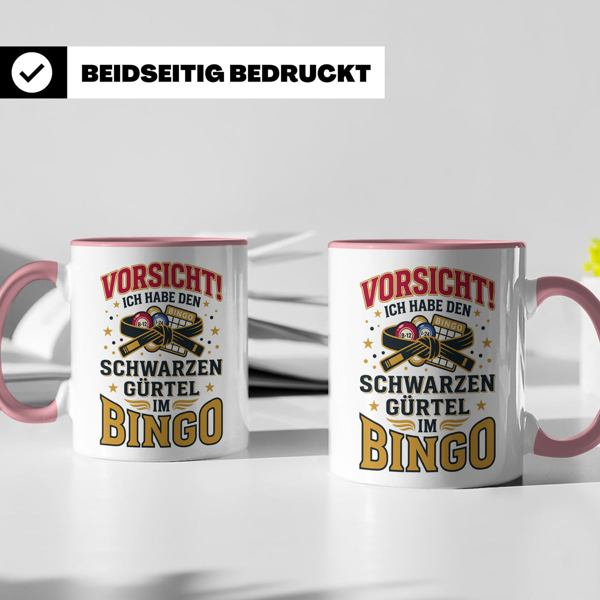 Bingo Tasse lustiger Spruch Schwarzer Gürtel im Bingo Kaffee – Rosa [farbe:rosa]