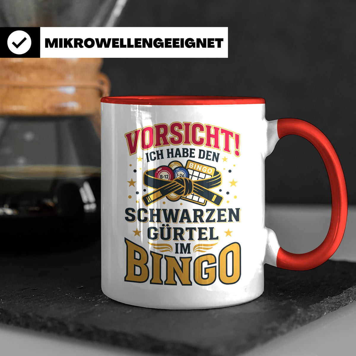Bingo Tasse lustiger Spruch Schwarzer Gürtel im Bingo Kaffee – Rot [farbe:rot]