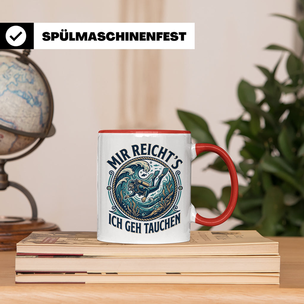 Mir reichts ich geh tauchen Tasse - Lustiger Taucher Spruch  – Rot [farbe:rot]