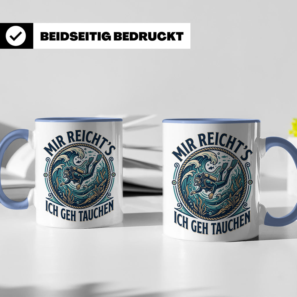 Mir reichts ich geh tauchen Tasse - Lustiger Taucher Spruch  – Blau [farbe:blau]