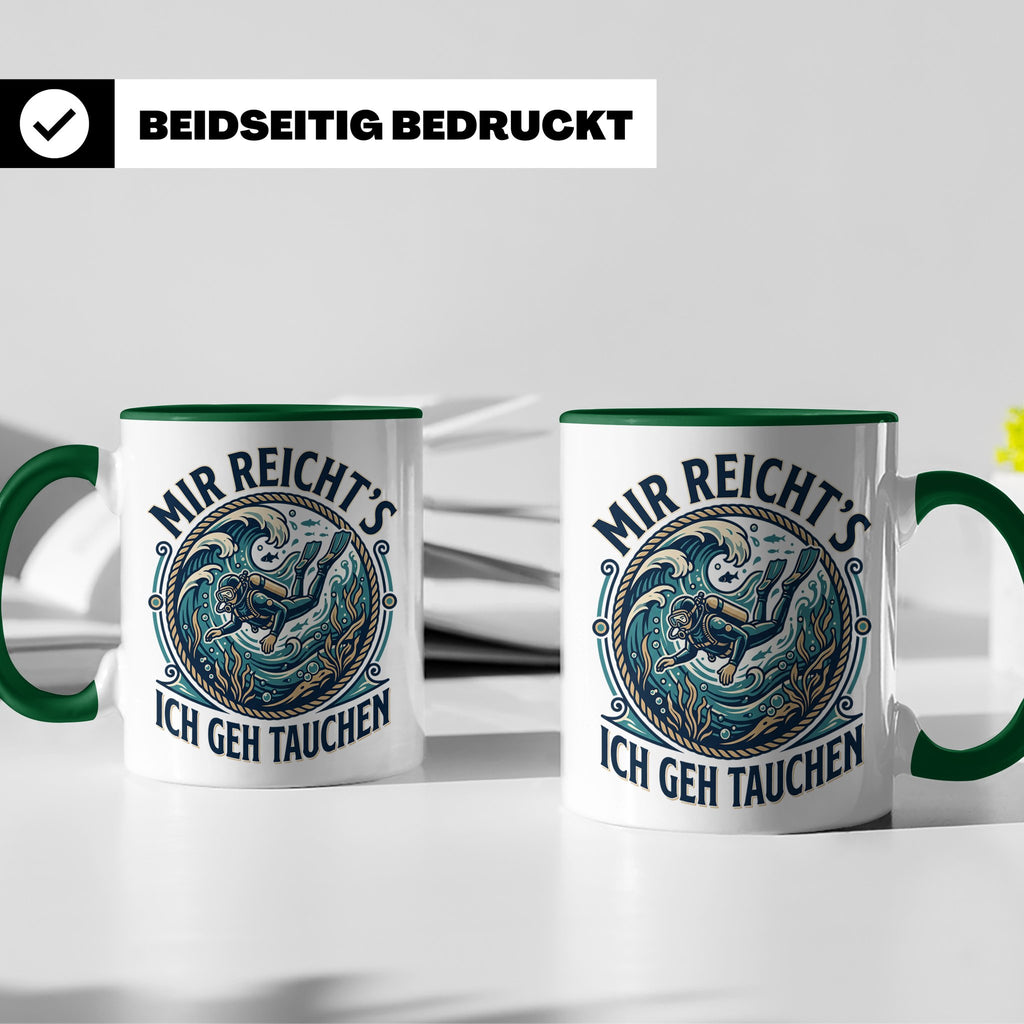 Mir reichts ich geh tauchen Tasse - Lustiger Taucher Spruch  – Grün [farbe:grün]
