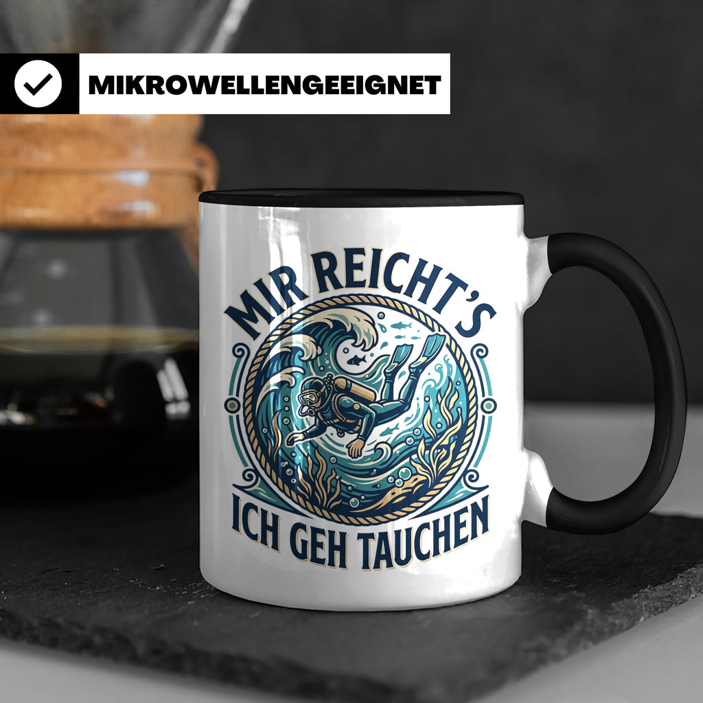 Mir reichts ich geh tauchen Tasse - Lustiger Taucher Spruch  – Schwarz [farbe:schwarz]