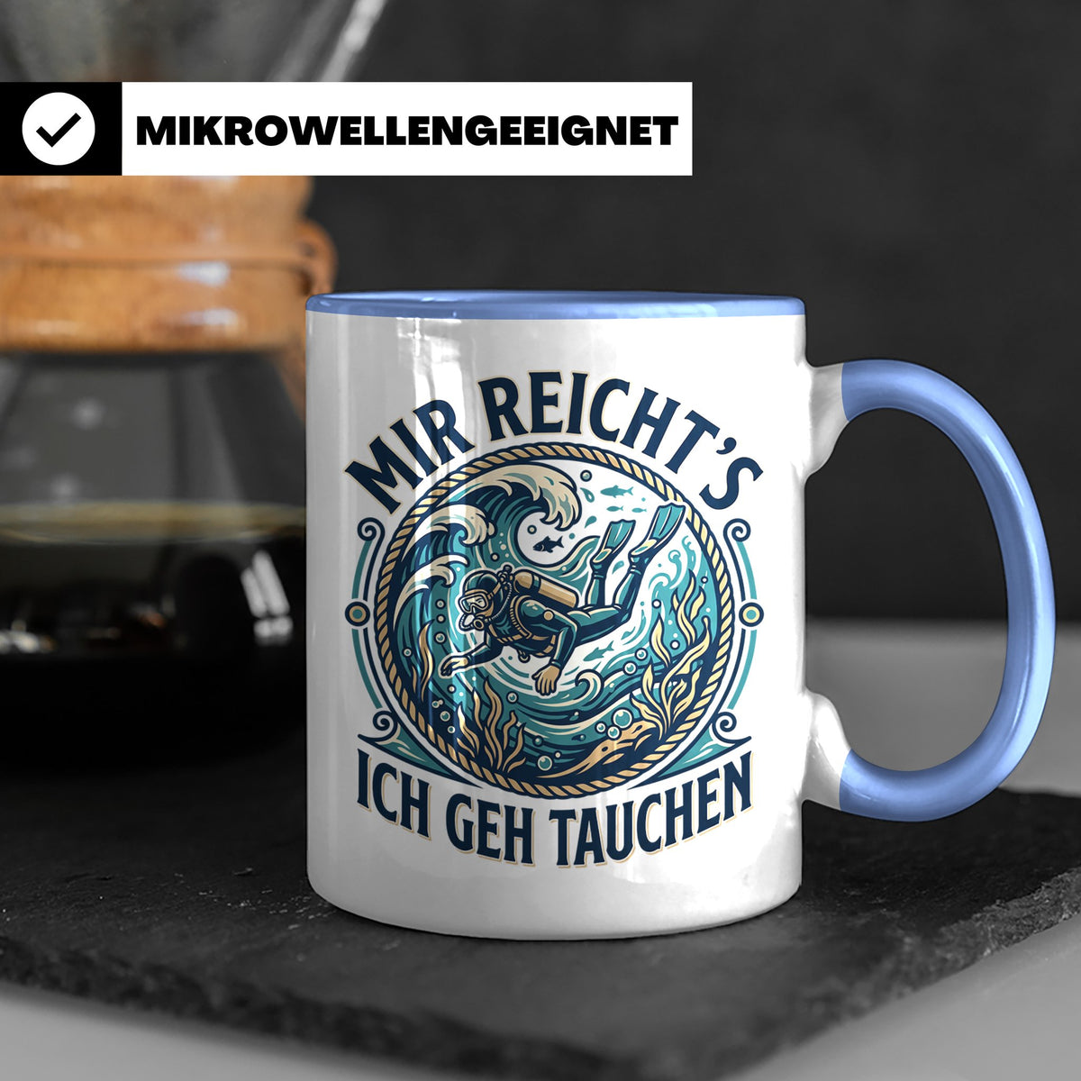 Mir reichts ich geh tauchen Tasse - Lustiger Taucher Spruch  – Blau [farbe:blau]