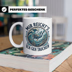 Mir reichts ich geh tauchen Tasse - Lustiger Taucher Spruch  – Weiß [farbe:weiß]