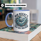 Mir reichts ich geh tauchen Tasse - Lustiger Taucher Spruch  – Blau [farbe:blau]