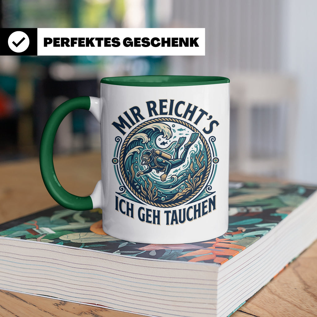 Mir reichts ich geh tauchen Tasse - Lustiger Taucher Spruch  – Grün [farbe:grün]