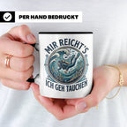 Mir reichts ich geh tauchen Tasse - Lustiger Taucher Spruch  – Schwarz [farbe:schwarz]