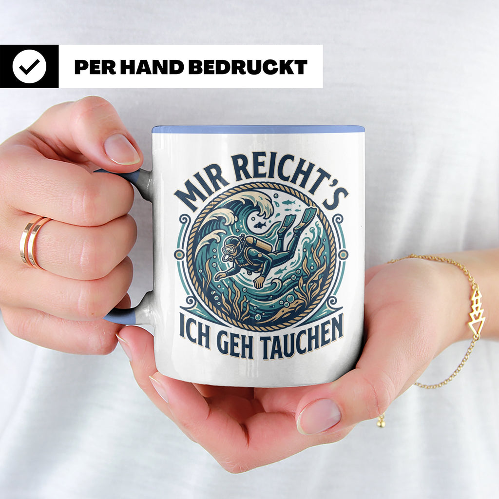 Mir reichts ich geh tauchen Tasse - Lustiger Taucher Spruch  – Blau [farbe:blau]