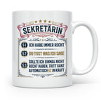 Sekretärin Tasse mit Spruch Ich habe immer Recht - Lustige G – Weiß [farbe:weiß]