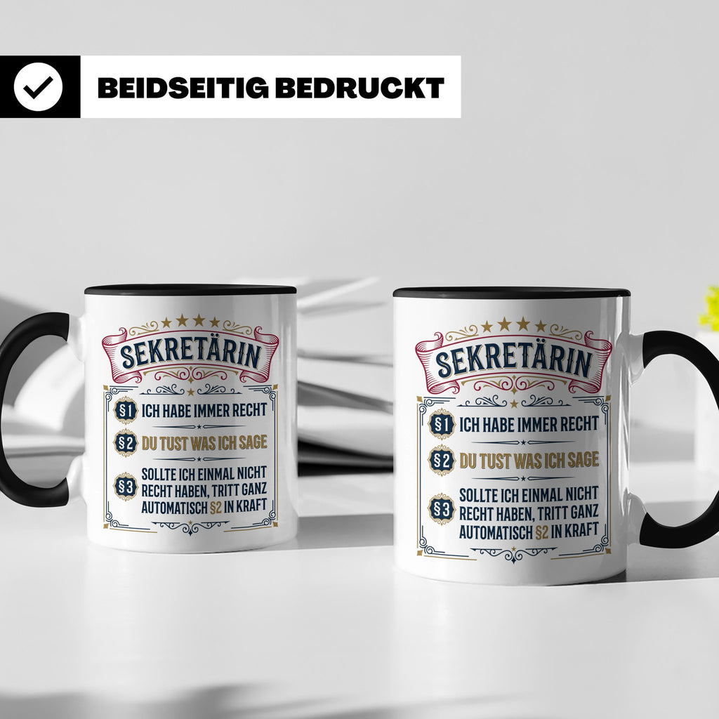 Sekretärin Tasse mit Spruch Ich habe immer Recht - Lustige G – Schwarz [farbe:schwarz]