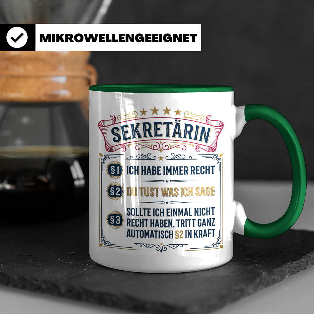 Sekretärin Tasse mit Spruch Ich habe immer Recht - Lustige G – Grün [farbe:grün]