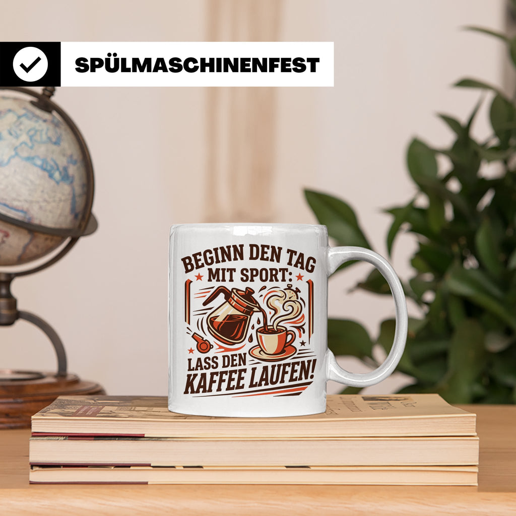 Lustige Kaffee Tasse Beginn den Tag mit Sport Lass den Kaffe – Weiß [farbe:weiß]