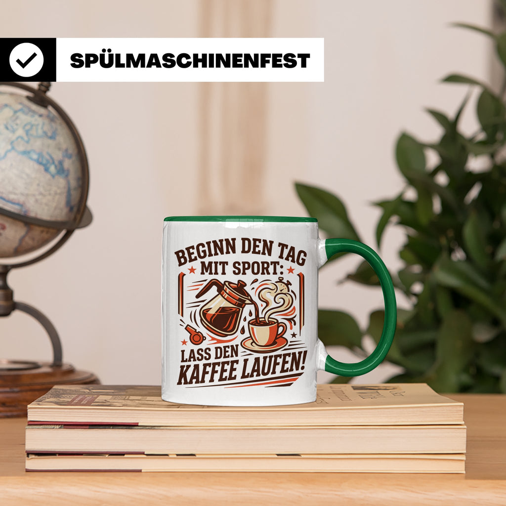 Lustige Kaffee Tasse Beginn den Tag mit Sport Lass den Kaffe – Grün [farbe:grün]