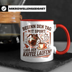 Lustige Kaffee Tasse Beginn den Tag mit Sport Lass den Kaffe – Rot [farbe:rot]