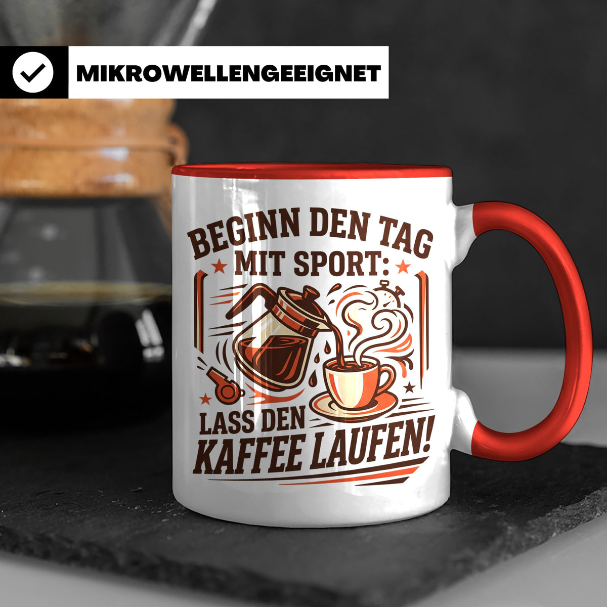 Lustige Kaffee Tasse Beginn den Tag mit Sport Lass den Kaffe – Rot [farbe:rot]
