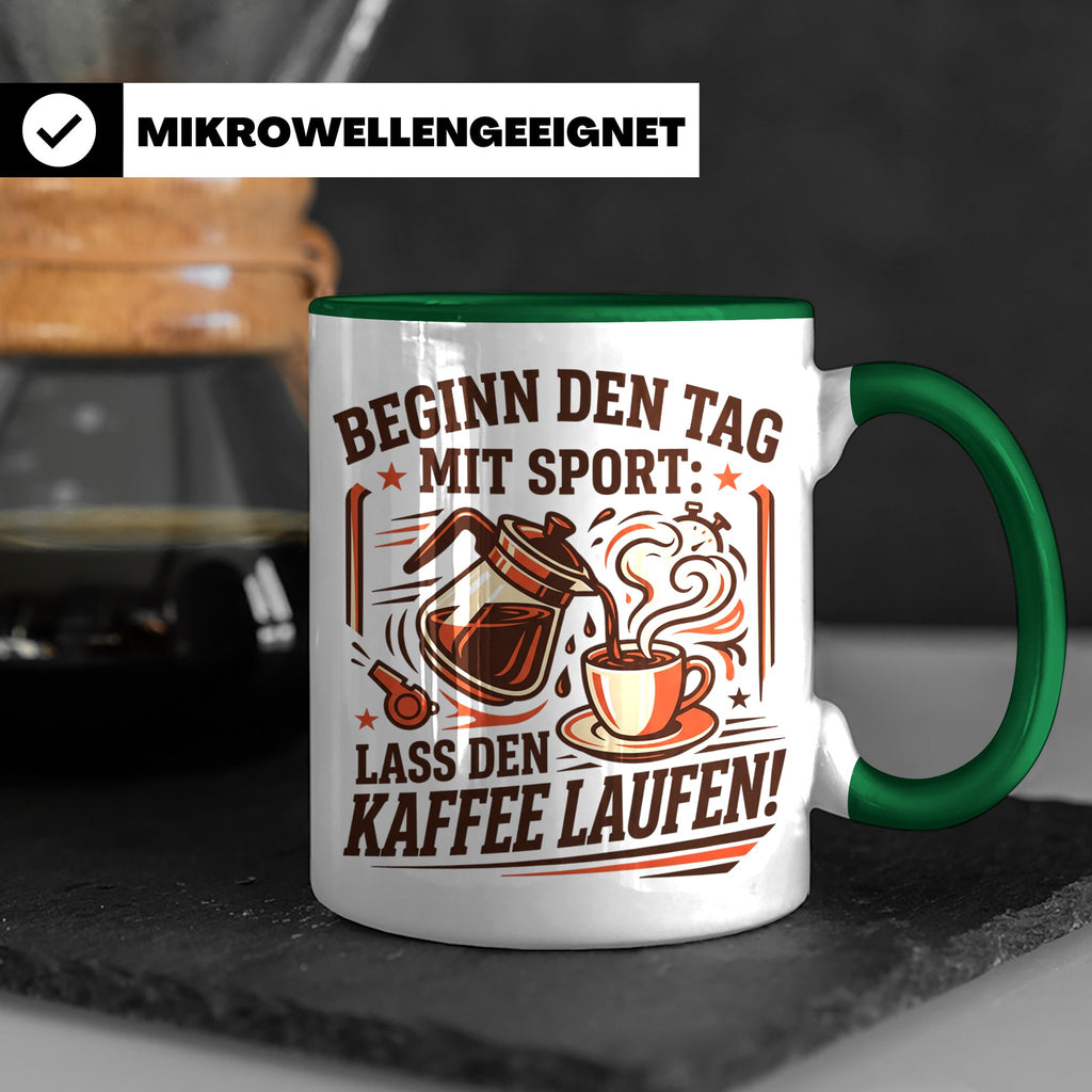 Lustige Kaffee Tasse Beginn den Tag mit Sport Lass den Kaffe – Grün [farbe:grün]