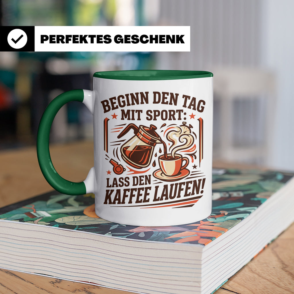 Lustige Kaffee Tasse Beginn den Tag mit Sport Lass den Kaffe – Grün [farbe:grün]