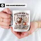 Lustige Kaffee Tasse Beginn den Tag mit Sport Lass den Kaffe – Weiß [farbe:weiß]