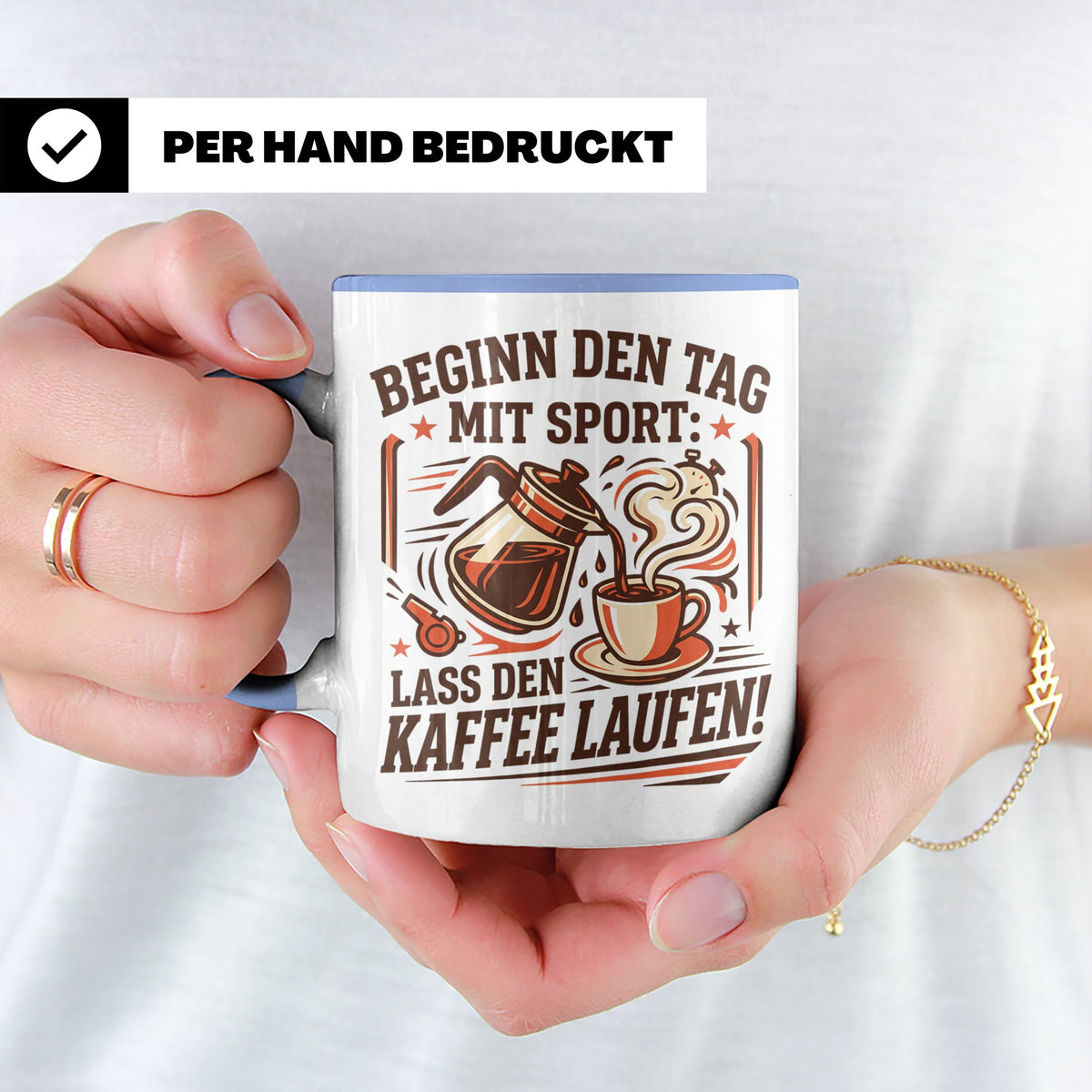 Lustige Kaffee Tasse Beginn den Tag mit Sport Lass den Kaffe – Blau [farbe:blau]