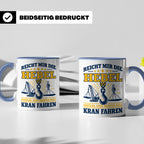 Kranführer Tasse mit lustigem Spruch Reicht mir die Hebel -  – Blau [farbe:blau]