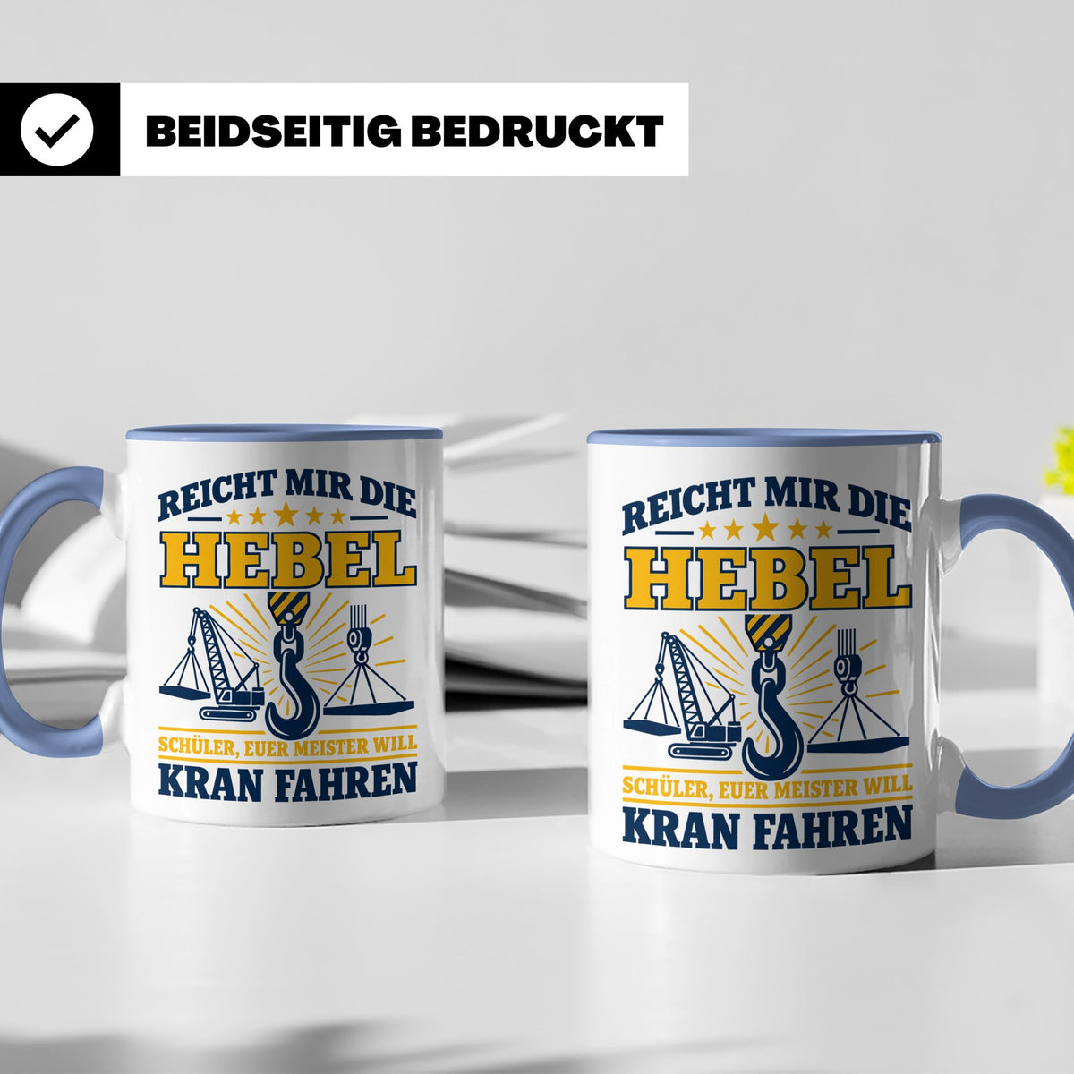 Kranführer Tasse mit lustigem Spruch Reicht mir die Hebel -  – Blau [farbe:blau]