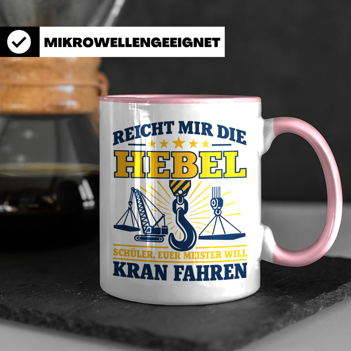 Kranführer Tasse mit lustigem Spruch Reicht mir die Hebel -  – Rosa [farbe:rosa]