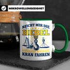 Kranführer Tasse mit lustigem Spruch Reicht mir die Hebel -  – Grün [farbe:grün]