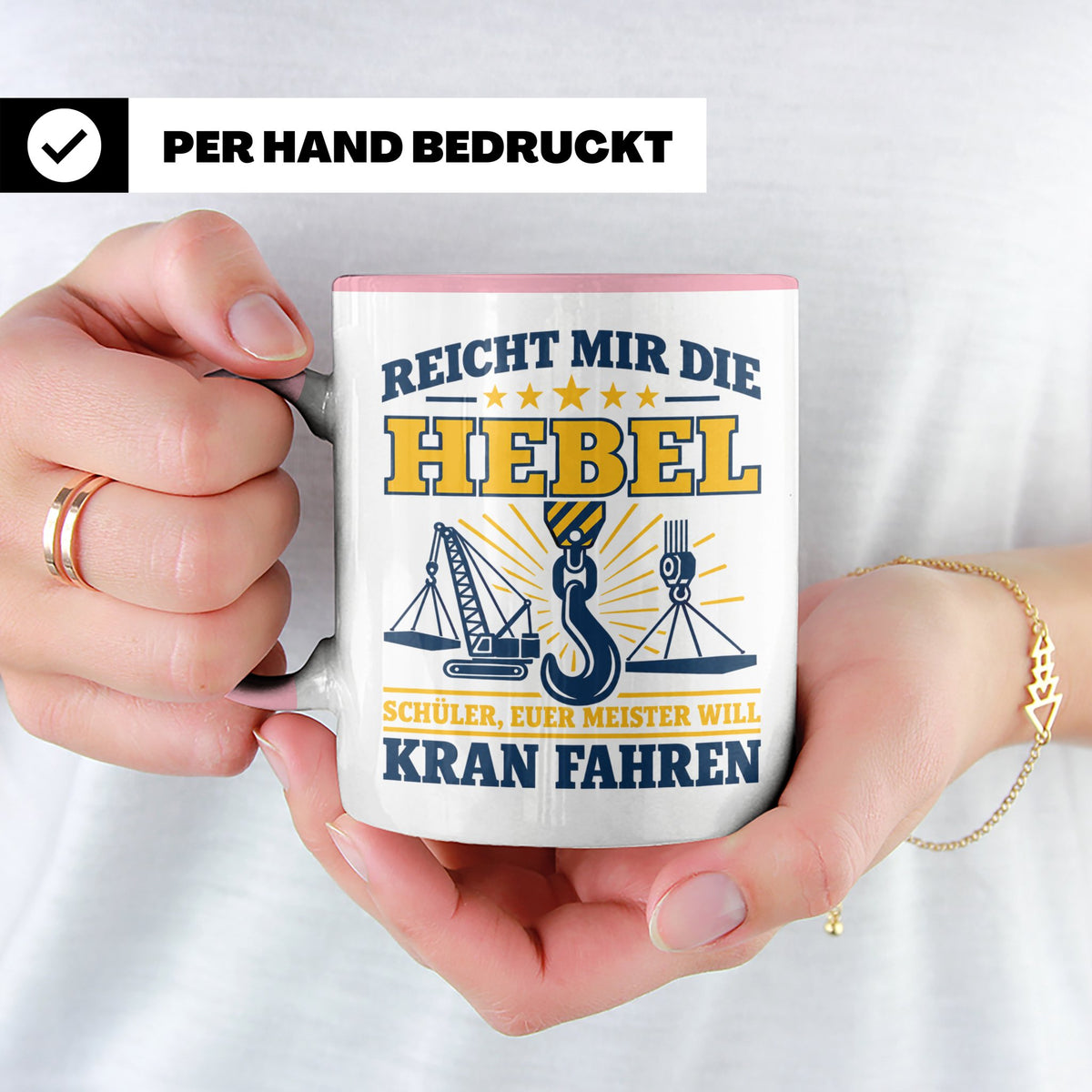 Kranführer Tasse mit lustigem Spruch Reicht mir die Hebel -  – Rosa [farbe:rosa]