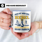 Kranführer Tasse mit lustigem Spruch Reicht mir die Hebel -  – Blau [farbe:blau]
