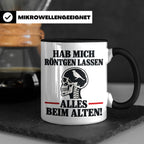 Röntgenbild Vogel Tasse mit Spruch Hab mich röntgen lassen a – Schwarz [farbe:schwarz]