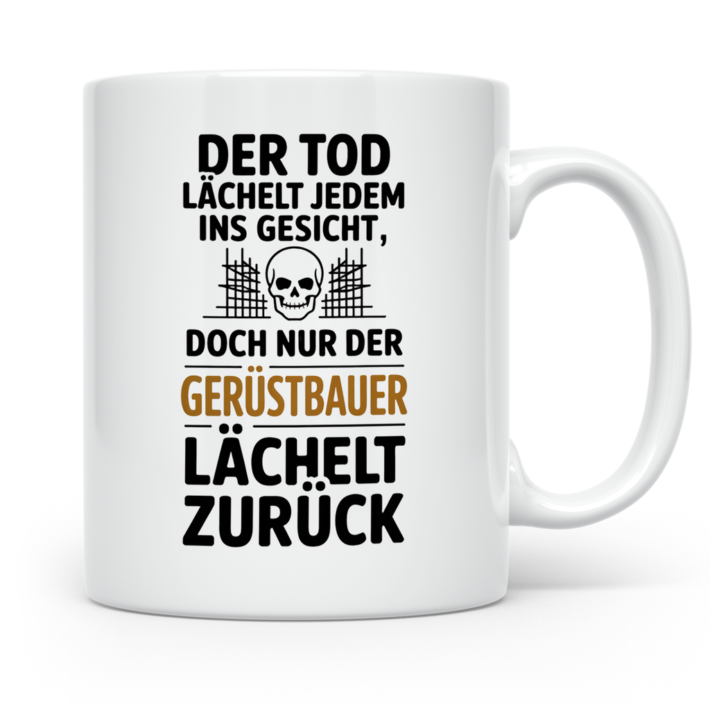 Gerüstbauer Tasse - Der Tod lächelt - Bauarbeiter & Gerüstba – Weiß [farbe:weiß]