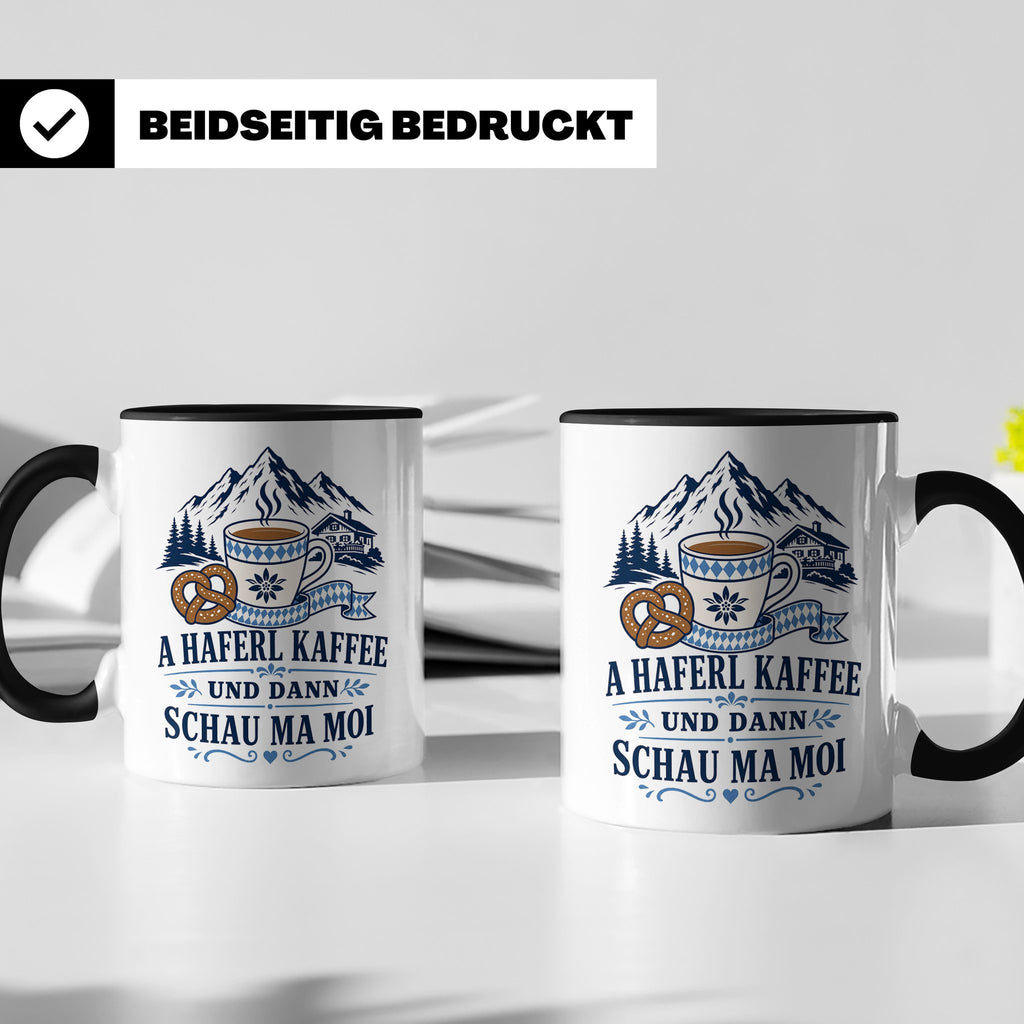 Bayrische Tasse mit Spruch A Haferl Kaffee und dann schau ma – Schwarz [farbe:schwarz]