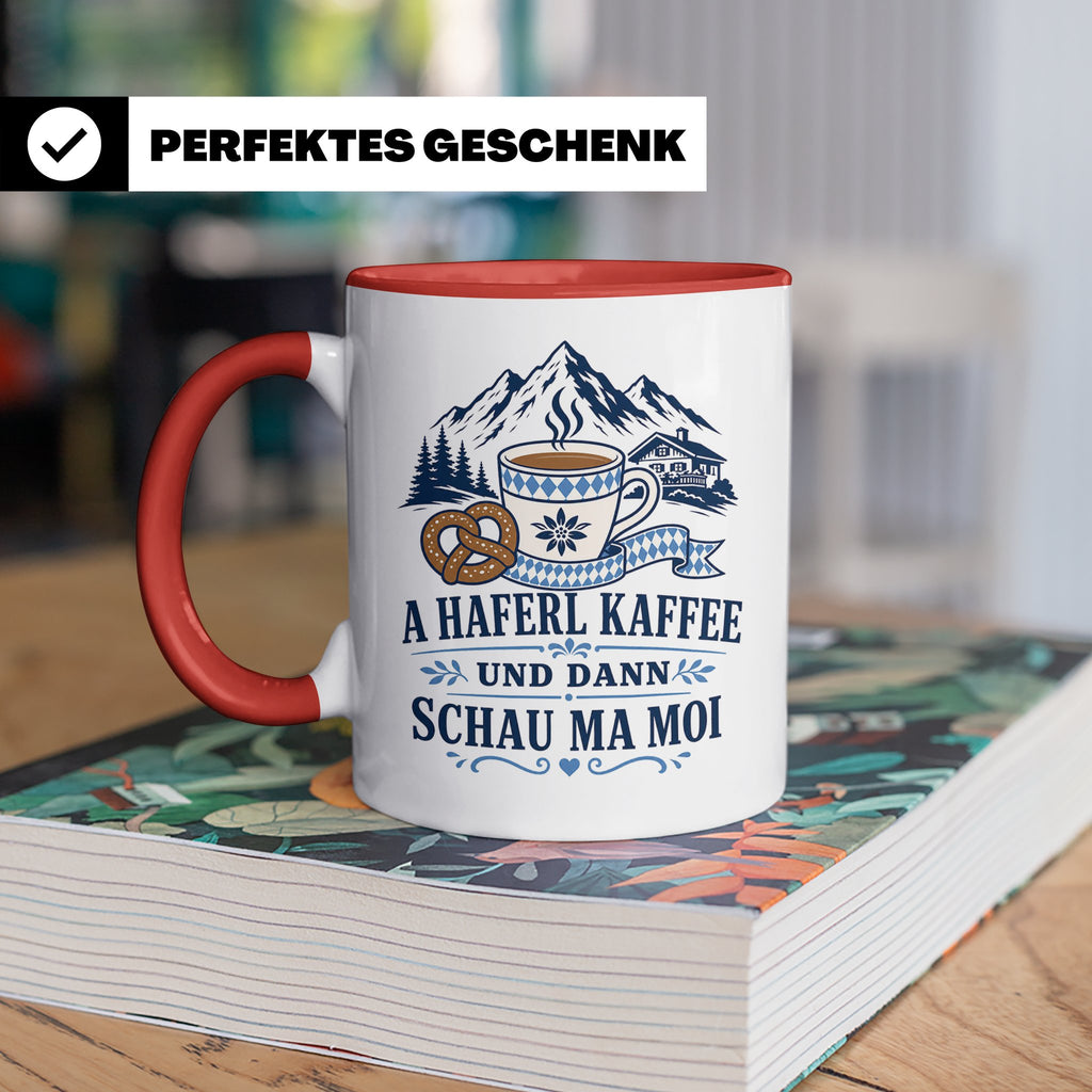 Bayrische Tasse mit Spruch A Haferl Kaffee und dann schau ma – Rot [farbe:rot]