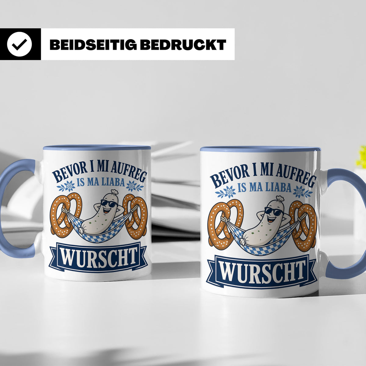 Bayrische Tasse mit Spruch Bevor i mi aufreg is ma liaba wur – Blau [farbe:blau]