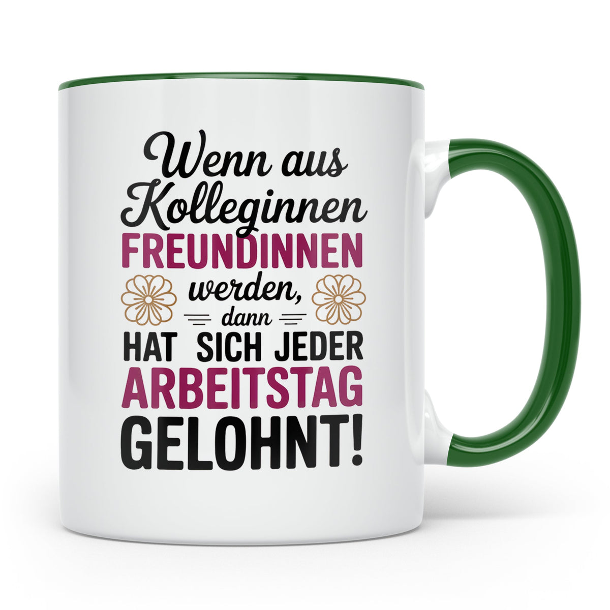 Kollegin Freundin Tasse: Büro Geschenkidee, Wertschätzung Mi – Grün [farbe:grün]